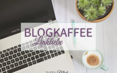 Blogkaffee – Linkliebe #06