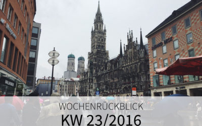 KW 23/2016 – Europa Park. München. Urlaub.