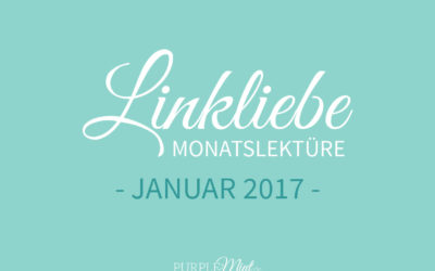 Linkliebe #15 – Januar 2017